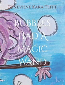 Paperback Bubbles Had A Magic Wand Book