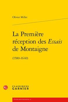 Paperback La Premiere Reception Des Essais de Montaigne: (1580-1640) [French] Book