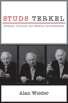 Paperback Studs Terkel: Politics, Culture, But Mostly Conversation Book