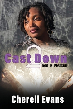 Paperback Cast Down 2 God is Pleased [Large Print] Book