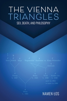 Paperback The Vienna Triangles: Sex, Death, and Philosophy Book