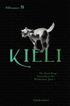 Paperback Kieli, Vol. 8 (Light Novel): The Dead Sleep Eternally in the Wilderness, Part 1 Volume 8 Book