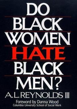 Do Black Women Hate Black Men?