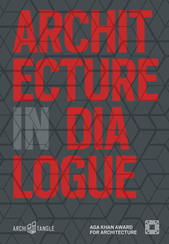 Hardcover Architecture in Dialogue: Aga Khan Award for Architecture 2019 Book