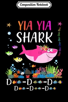 Composition Notebook: Yia Yia Shark Doo Doo Doo Matching Family Shark  Journal/Notebook Blank Lined Ruled 6x9 100 Pages