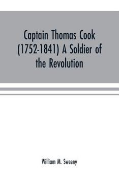 Paperback Captain Thomas Cook (1752-1841) a soldier of the Revolution Book