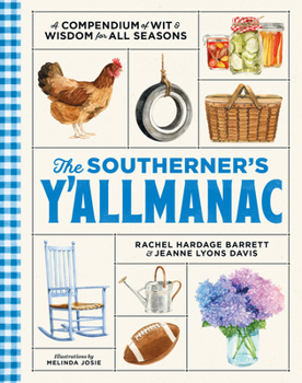 Hardcover The Southerner's Y'Allmanac: A Compendium of Wit & Wisdom for All Seasons Book