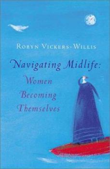 Paperback Navigating Midlife: Women Becoming Themselves Book