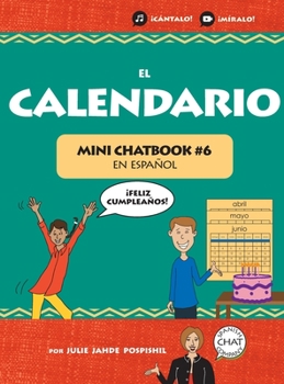 Hardcover El Calendario: Mini Chatbook en español #6 (Hardcover) [Spanish] Book