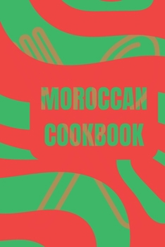 Moroccan cookbook: Moroccan food, couscous recipes, morrocan cuisine, tagine, couscous B0CNH6F8NS Book Cover