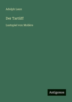Der Tartüff: Lustspiel von Molière (German Edition)