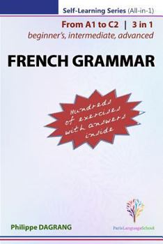 Paperback FRENCH GRAMMAR - 3-in-1 (from beginner's to advanced) Book