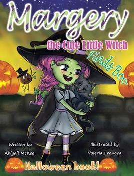 Hardcover Margery the Cute Little Witch Finds Boo Book