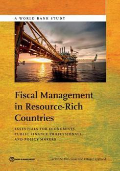 Paperback Fiscal Management in Resource-Rich Countries: Essentials for Economists, Public Finance Professionals, and Policy Makers Book