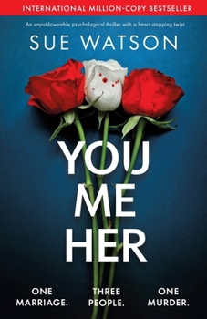 Paperback You, Me, Her: An unputdownable psychological thriller with a heart-stopping twist Book