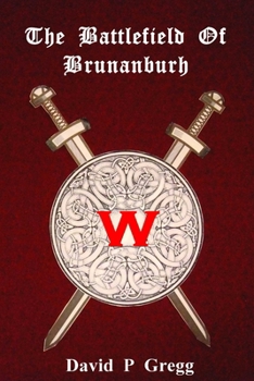 Paperback The Battlefield Of Brunanburh: The Case For Wirral Book