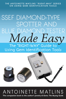 Paperback Ssef Diamond-Type Spotter and Blue Diamond Tester Made Easy: The Right-Way Guide to Using Gem Identification Tools Book