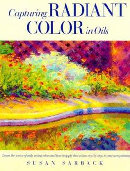 Hardcover Capturing Radiant Color in Oils Book