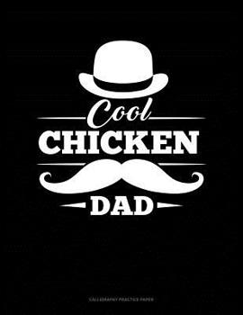 Paperback Cool Chicken Dad: Calligraphy Practice Paper Book