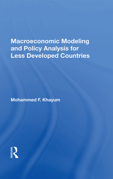 Hardcover Macroeconomic Modeling and Policy Analysis for Less Developed Countries Book