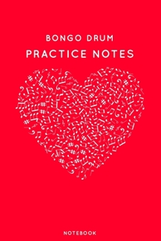 Paperback Bongo drum Practice Notes: Red Heart Shaped Musical Notes Dancing Notebook for Serious Dance Lovers - 6"x9" 100 Pages Journal Book