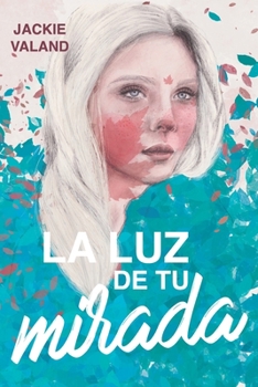 Paperback La luz de tu mirada: Nueva edición [Spanish] Book