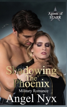 Paperback Shadowing the Phoenix: Agents of STARR Book