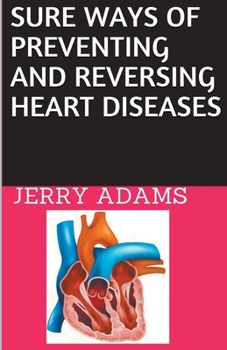 Paperback Sure Ways of Preventing and Reversing Heart Diseases Book