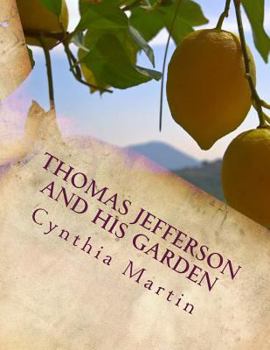 Paperback Thomas Jefferson and His Garden Book