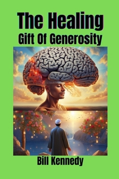 Paperback The Healing Gift of Generosity: A Tale of Faith and Compassion Book