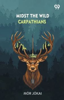 'Midst The Wild Carpathians