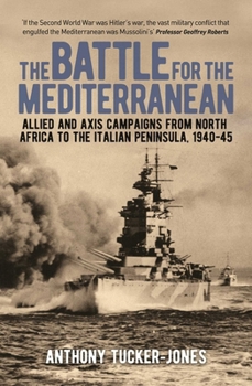 The Battle for the Mediterranean: From El Alamein to the PO