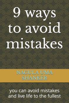 Paperback 9 ways to avoid mistakes: you can avoid mistakes and live life to the fullest Book