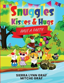 Paperback Snuggles, Kisses & Hugs: Have A Party Book