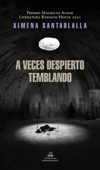 Paperback A Veces Despierto Temblando / Sometimes I Wake Up Shaking (Premio Mauricio Achar 2021) [Spanish] Book