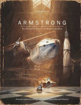 Hardcover Armstrong: The Adventurous Journey of a Mouse to the Moon Book