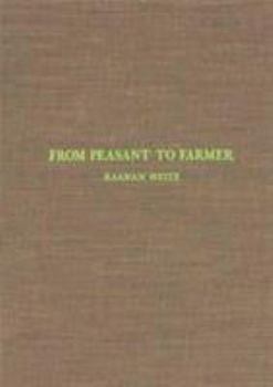 Hardcover From Peasant to Farmer: A Revolutionary Strategy for Development Book