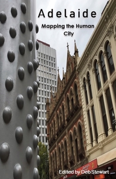 Paperback Adelaide: Mapping the Human City Book