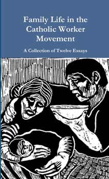 Paperback Family Life in the Catholic Worker Movement Book