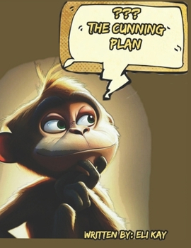 Paperback The Cunning Plan: Kids story Book