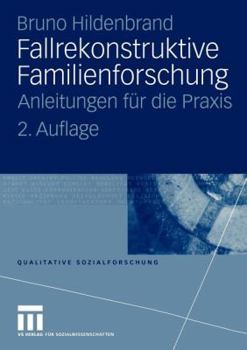 Paperback Fallrekonstruktive Familienforschung: Anleitungen Für Die PRAXIS [German] Book