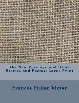 The New Penelope and Other Stories and Poems: Large Print