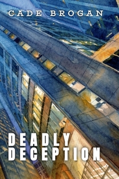 Paperback Deadly Deception: Book #2 in the Rylee Hayes Thriller Series Book