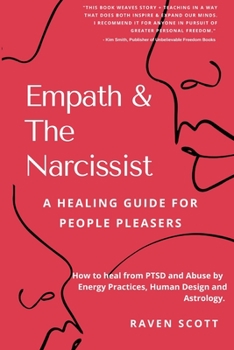 Paperback Empath & The Narcissist: A Healing Guide For People Pleasers Book