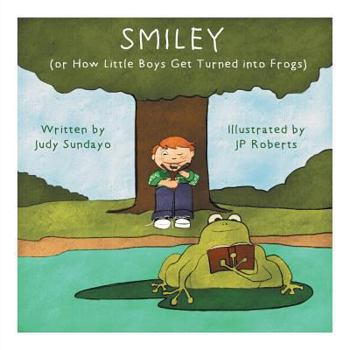 Paperback Smiley: Or How Little Boys Get Turned Into Frogs Book