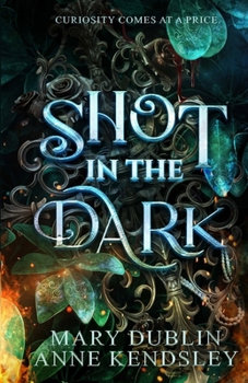 Shot in the Dark - Book #1 of the Shot in the Dark