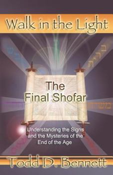 Paperback The Final Shofar: Understanding the Signs and the Mysteries of the End of the Age Book