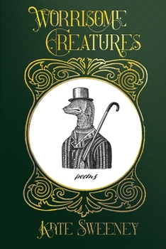 Paperback Worrisome Creatures: Poems Book