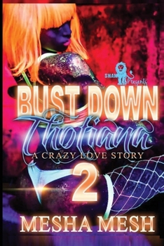 Paperback Bust Down Thotiana 2: A Crazy Love Story Book