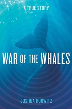 Hardcover War of the Whales: A True Story Book